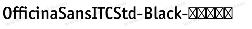 OfficinaSansITCStd-Black字体转换