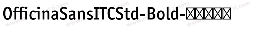 OfficinaSansITCStd-Bold字体转换