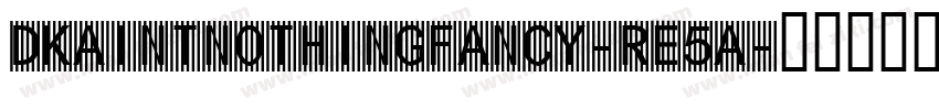 Dkaintnothingfancy-re5A字体转换