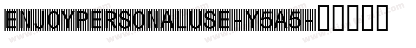 Enjoypersonaluse-y5A5字体转换