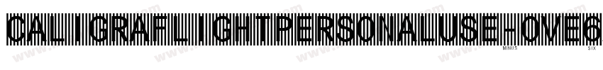 Caligraflightpersonaluse-OVE6A字体转换