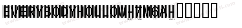 EverybodyHollow-7M6A字体转换