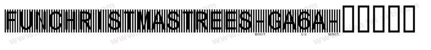FunChristmasTrees-GA6a字体转换