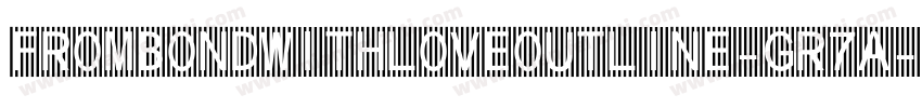 FromBondWithLoveOutline-GR7A字体转换