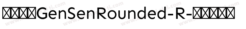 源泉圆体GenSenRounded-R字体转换