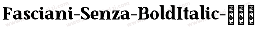 Fasciani-Senza-BoldItalic字体转换