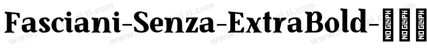 Fasciani-Senza-ExtraBold字体转换