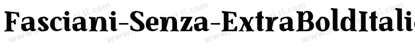 Fasciani-Senza-ExtraBoldItalic字体转换