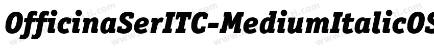 OfficinaSerITC-MediumItalicOS字体转换