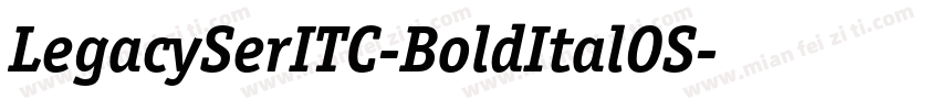 LegacySerITC-BoldItalOS字体转换