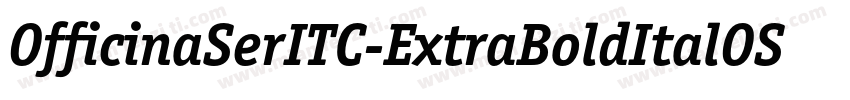 OfficinaSerITC-ExtraBoldItalOS字体转换