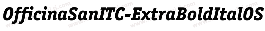 OfficinaSanITC-ExtraBoldItalOS字体转换