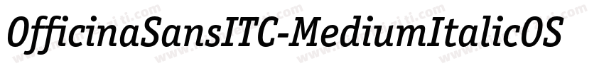 OfficinaSansITC-MediumItalicOS字体转换