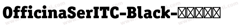 OfficinaSerITC-Black字体转换