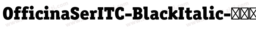 OfficinaSerITC-BlackItalic字体转换