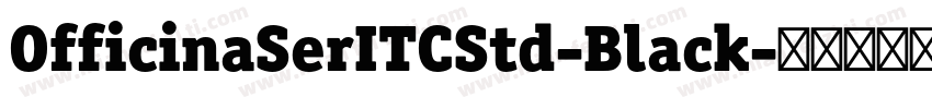 OfficinaSerITCStd-Black字体转换