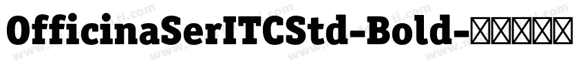 OfficinaSerITCStd-Bold字体转换