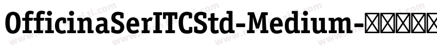 OfficinaSerITCStd-Medium字体转换