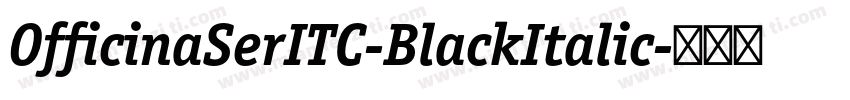 OfficinaSerITC-BlackItalic字体转换