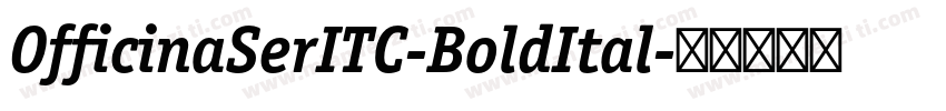OfficinaSerITC-BoldItal字体转换
