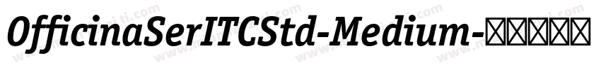 OfficinaSerITCStd-Medium字体转换