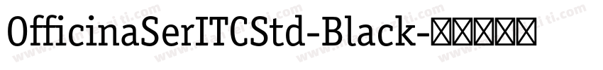 OfficinaSerITCStd-Black字体转换