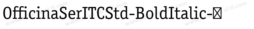 OfficinaSerITCStd-BoldItalic字体转换