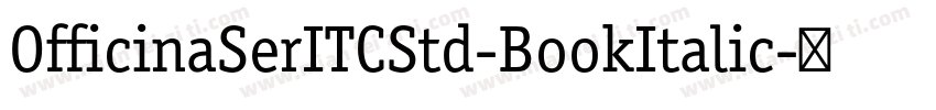 OfficinaSerITCStd-BookItalic字体转换
