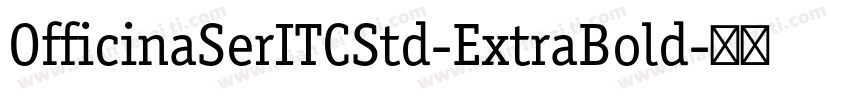 OfficinaSerITCStd-ExtraBold字体转换