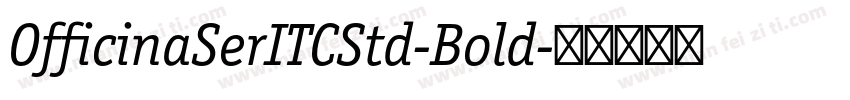 OfficinaSerITCStd-Bold字体转换
