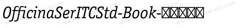 OfficinaSerITCStd-Book字体转换