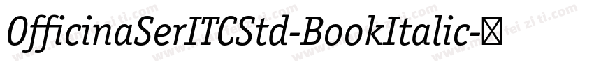 OfficinaSerITCStd-BookItalic字体转换