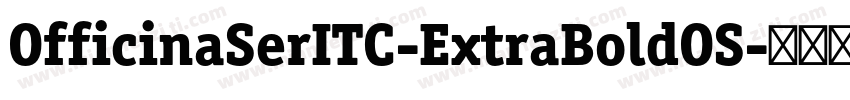OfficinaSerITC-ExtraBoldOS字体转换
