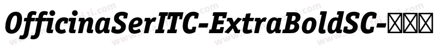 OfficinaSerITC-ExtraBoldSC字体转换