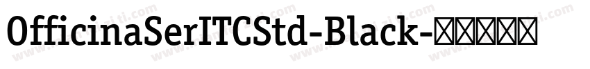 OfficinaSerITCStd-Black字体转换