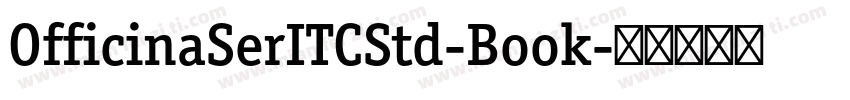 OfficinaSerITCStd-Book字体转换