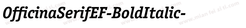 OfficinaSerifEF-BoldItalic字体转换