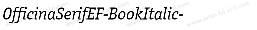 OfficinaSerifEF-BookItalic字体转换