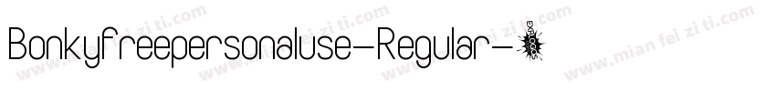Bonkyfreepersonaluse-Regular字体转换