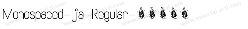 Monospaced-ja-Regular字体转换