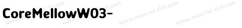 CoreMellowW03字体转换