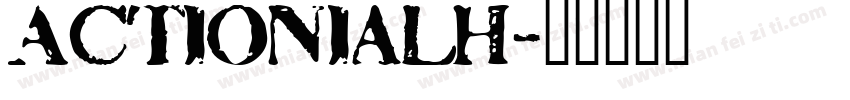 ActionialH字体转换
