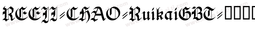 REEJI-CHAO-RuikaiGBT字体转换