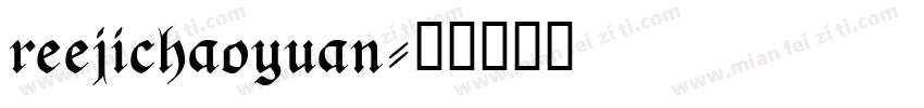 reejichaoyuan字体转换