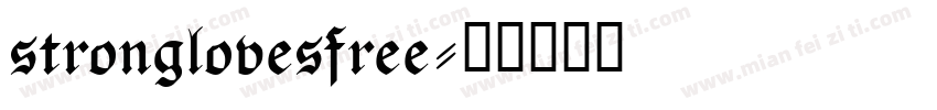 stronglovesfree字体转换