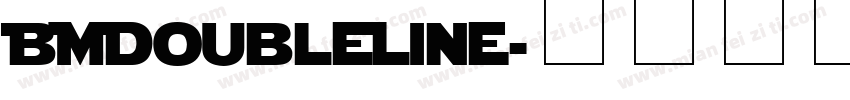 BMDoubleLine字体转换