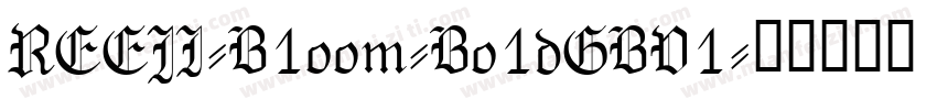 REEJI-B1oom-Bo1dGBV1字体转换