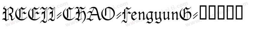 REEJI-CHAO-FengyunG字体转换