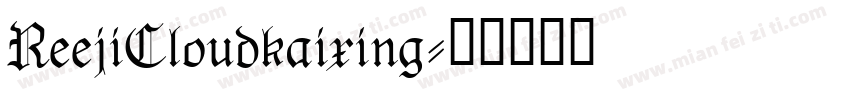 ReejiCloudkaixing字体转换