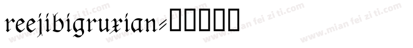 reejibigruxian字体转换